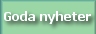 Goda nyheter